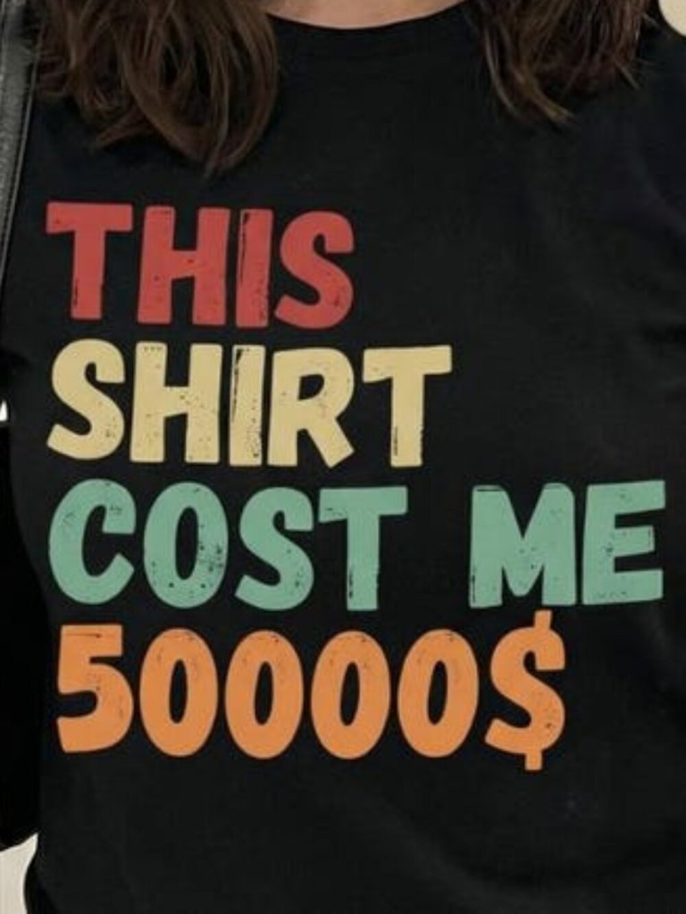 This Shirt Cost Me 50000 T-Shirt,  Funny Statement Graphic Tee - Picture 2 of 3